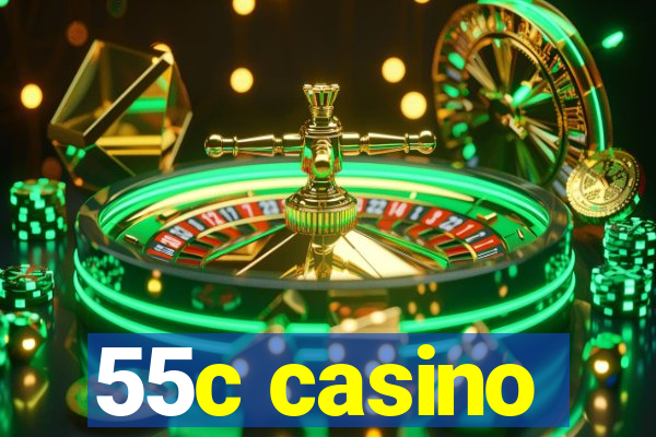 55c casino